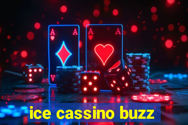 ice cassino buzz